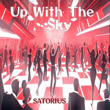 Up With The Sky | Boomplay Music