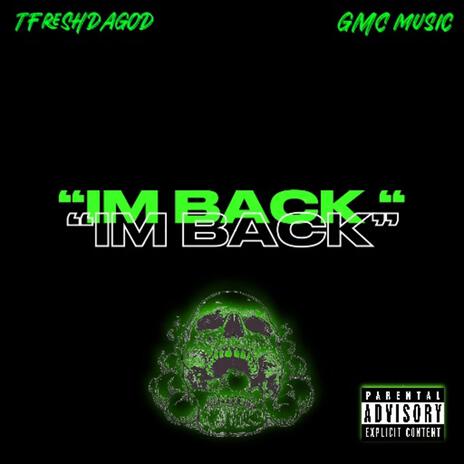 IM BACK | Boomplay Music