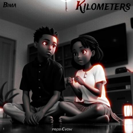 Kilometers | Boomplay Music