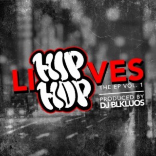 Hip-Hop Lives The EP, Vol. 1