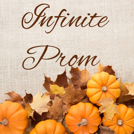 Infinite Prom | Boomplay Music