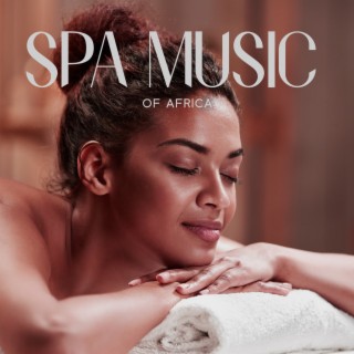 Spa Music of Africa: Rungu Massage, Ethnic African Drums for Spa