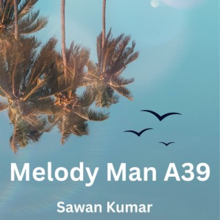 Melody Man A39