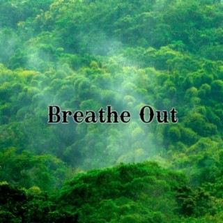 Breathe Out