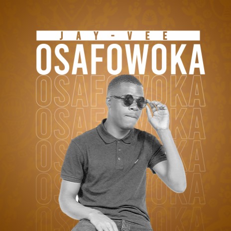 OSAFOWOKA | Boomplay Music