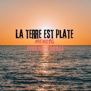 La terre est plate (Version drill)