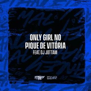 Only Girl no Pique de Vitória