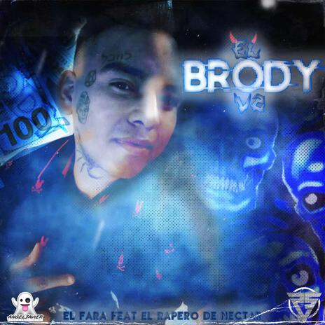 El Brody v2 ft. El rapero de nectar oficial | Boomplay Music