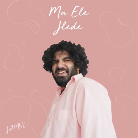 Ma Ele Jlede | Boomplay Music