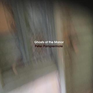 Ghosts of the Manor