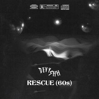 rescue (60s) lyrics | Boomplay Music