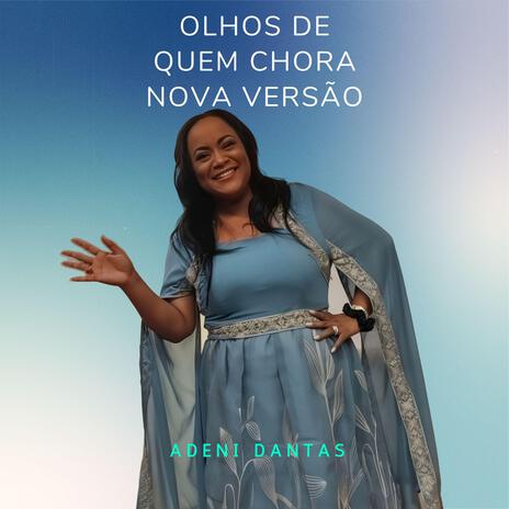 Olhos de quem chora (Nova Versão) | Boomplay Music