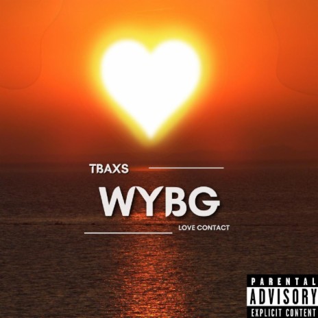 WYBG ft. Love contact | Boomplay Music