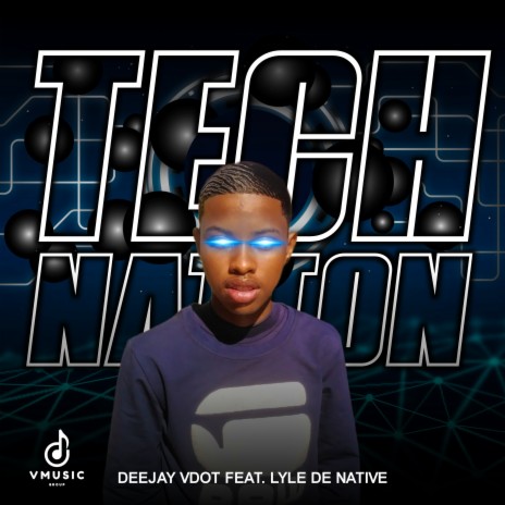 Tech Nation ft. Lyle De Native | Boomplay Music