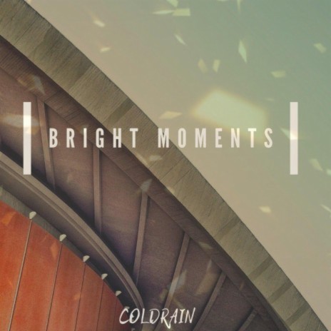 Bright Moments | Boomplay Music