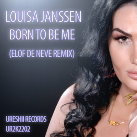 Born To Be Me (Elof de Neve Remix) | Boomplay Music