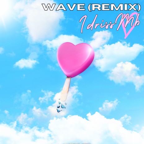 Wave (Remix) | Boomplay Music