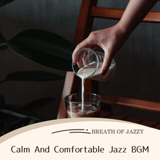 Calm And Comfortable Jazz BGM