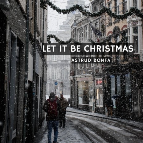 Let It Be Christmas | Boomplay Music