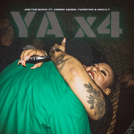 Ya X4 ft. Cerro Muziq, Twosync & Muva T | Boomplay Music