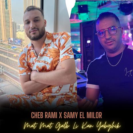 Cheb Rami Mat El Galb Li Kan Yabghik | Boomplay Music