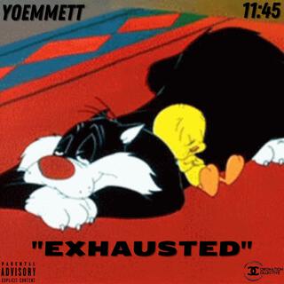 Exhausted