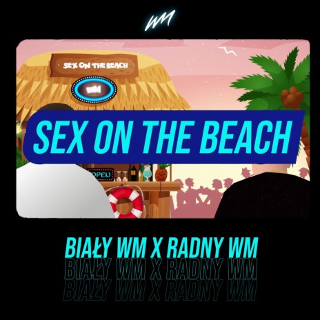 Sex on the beach ft. Radny WM | Boomplay Music
