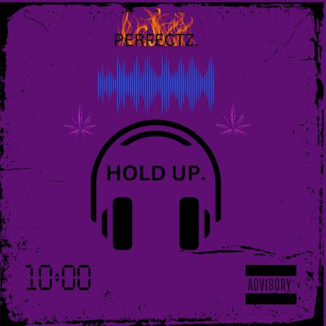 Hold Up | Boomplay Music