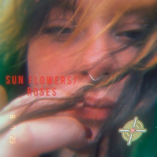 Sunflowers / Roses