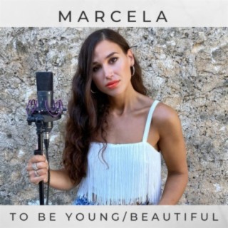 To Be Young / Beautiful