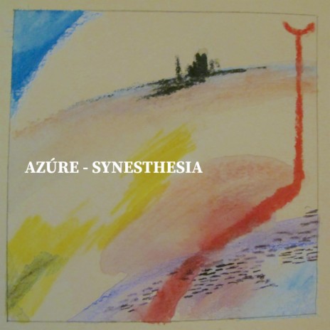 AZÚRE - SYNESTHESIA | Boomplay Music