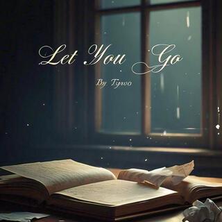 Let you go