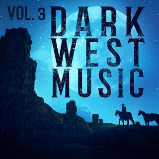 Dark West Music, Vol. 3