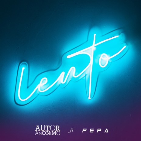 Lento ft. pepa | Boomplay Music