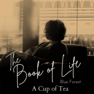 The Book of Life - a Cup of Tea