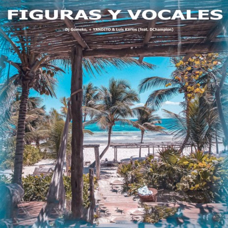 Figuras y Vocales ft. + YANDITO, Luis Karlos & DChampion | Boomplay Music