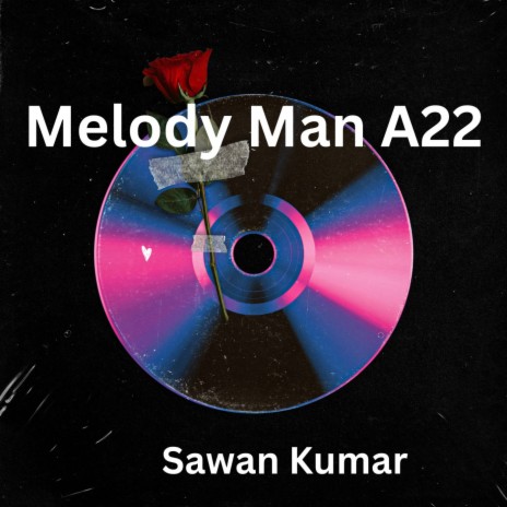 Melody Man A22 | Boomplay Music