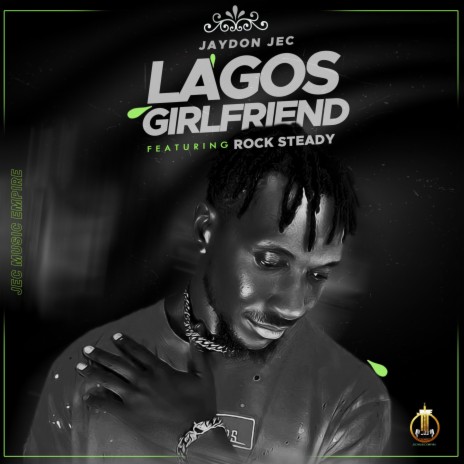 Lagos Girlfriend ft. Rock Steady