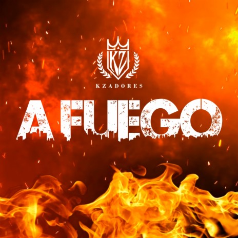 A Fuego | Boomplay Music