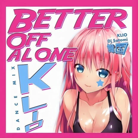 Better Off Alone ft. KLIO | Boomplay Music