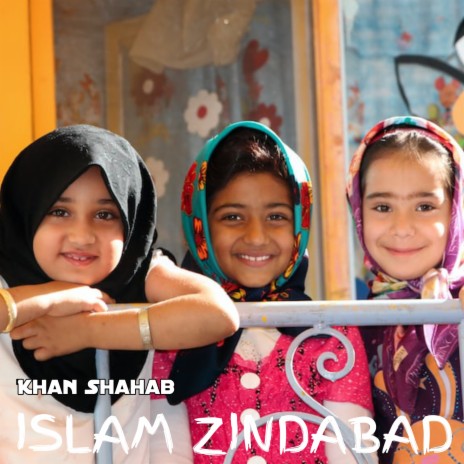 Islam Zindabad ft. Khan Shahab | Boomplay Music