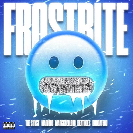 Frostbite ft. Mari600, Beathoes, Mackcell600 & Doodat600 | Boomplay Music