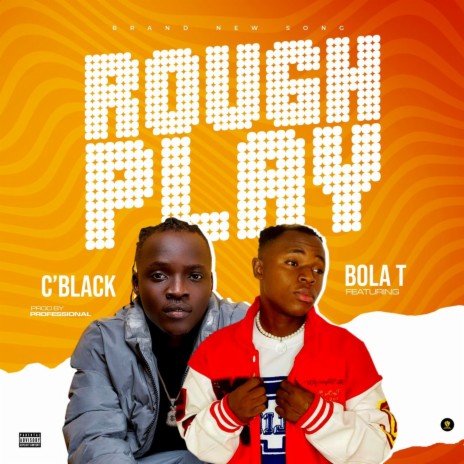 Rough Play ft. C Blvck | Boomplay Music