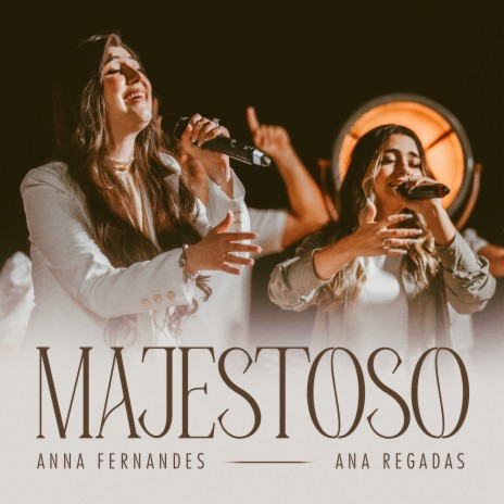 Majestoso (Ao Vivo) ft. Ana Regadas | Boomplay Music