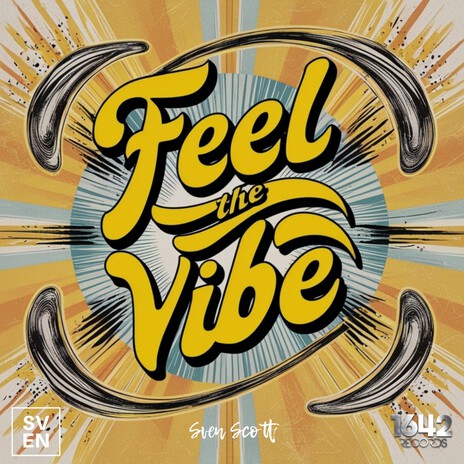 Feel the Vibe | Boomplay Music