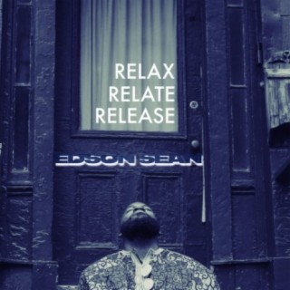 Relax. Relate. Release.