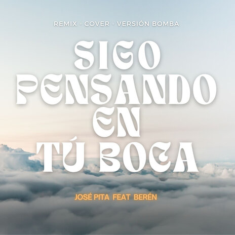 Sigo pensando en tú boca ft. Grupo BerEn | Boomplay Music