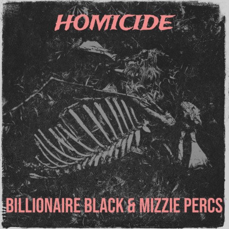 Homicide ft. mizzie percs | Boomplay Music