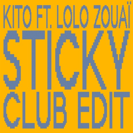 Sticky ft. Lolo Zouaï | Boomplay Music