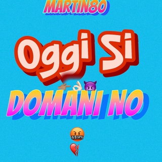 Oggi si domani no